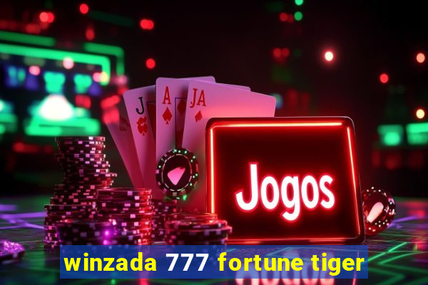 winzada 777 fortune tiger